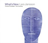 Lars Jansson, Thomas Fonnesback, Paul Svanberg - What's New (CD)