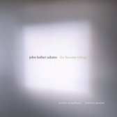 Seattle Symphony, Ludovic Morlot - John Luther Adams: The Become Trilogy (3 CD)