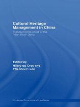 Routledge Contemporary China Series - Cultural Heritage Management in China