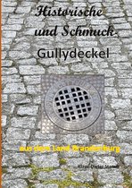 Interessante Gullydeckel aus deutschen Bundesländern 1 - Historische und Schmuck-Gullydeckel aus dem Land Brandenburg