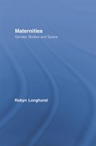 Maternitites, Gender, Bodies and Spaces