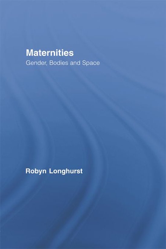 Maternitites, Gender, Bodies and Spaces - cover