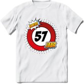 57 Jaar Hoera Verkeersbord T-Shirt | Grappig Verjaardag Cadeau | Dames - Heren | - Wit - S