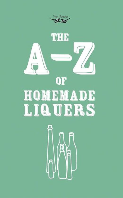A-Z of Homemade Liqueurs - cover