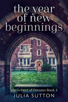 The School Of Dreams 4 - The Year Of New Beginnings
