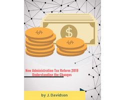 New Administration Tax Reform 2019: Understanding the Changes