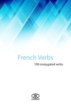 French Verbs (100 Conjugated Verbs)