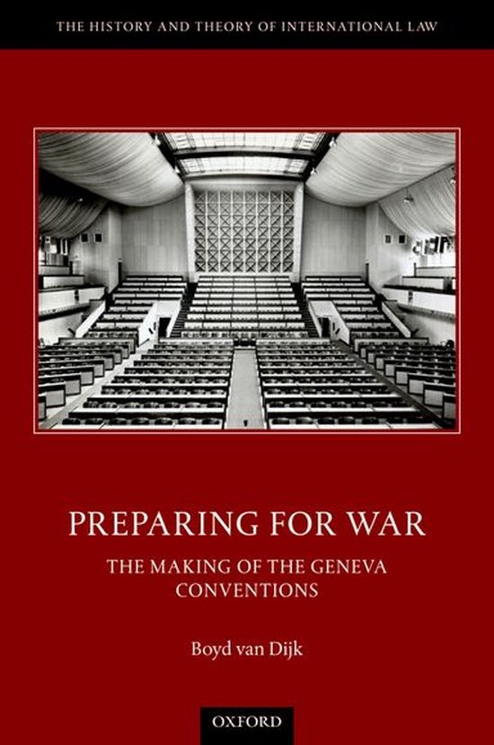 Boekomslag met de titel 'Preparing for War: The Making of the Geneva Conventions' boven een foto van een grote vergaderzaal.