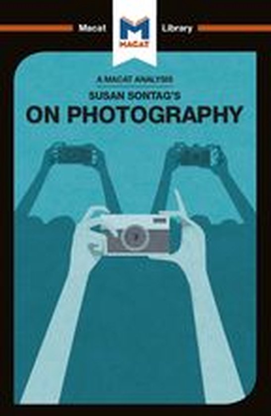 The Macat Library - An Analysis of Susan Sontag's On Photogr ... - cover