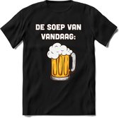 De Soep Van Vandaag T-Shirt | Bier Kleding | Feest | Drank | Grappig Verjaardag Cadeau | - Zwart - S