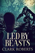 Led By Beasts 1 - Led By Beasts