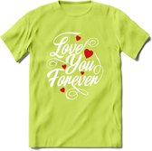 Love You Forever - Valentijn T-Shirt | Grappig Valentijnsdag Cadeautje voor Hem en Haar | Dames - Heren - Unisex | Kleding Cadeau | - Groen - XL