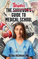 The Thriver's Guide to Medical School