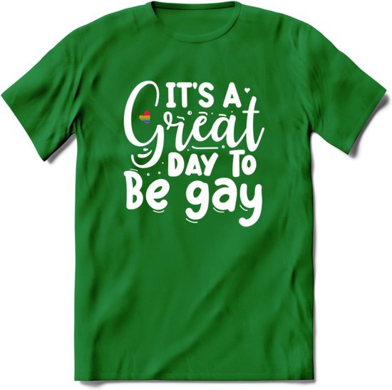 Its A Great Day | Pride T-Shirt | Grappig LHBTIQ+ / LGBTQ / Gay / Homo / Lesbi Cadeau Shirt | Dames - Heren - Unisex | Tshirt Kleding Kado | - Donker Groen - 3XL