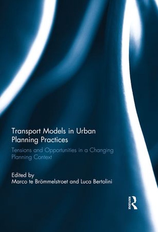 Transport Models in Urban Planning Practices