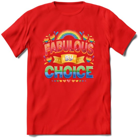 Fabulous By Choice | Pride T-Shirt | Grappig LHBTIQ+ / LGBTQ / Gay / Homo / Lesbi Cadeau Shirt | Dames - Heren - Unisex | Tshirt Kleding Kado | - Rood - XL