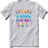 Its Cool To Be You | Pride T-Shirt | Grappig LHBTIQ+ / LGBTQ / Gay / Homo / Lesbi Cadeau Shirt | Dames - Heren - Unisex | Tshirt Kleding Kado | - Licht Grijs - Gemaleerd - XL