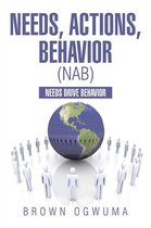 Needs, Actions, Behavior (Nab)