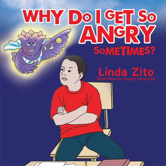 Why Do I Get so Angry Sometimes? (ebook), Linda Zito 9781503504974