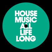 House Music All Life Long Ep 8