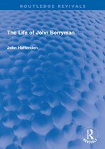 Routledge Revivals - The Life of John Berryman