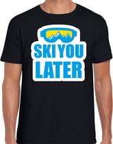 Apres ski t-shirt Ski you later / Ski je later zwart  heren - Wintersport shirt - Foute apres ski outfit/ kleding/ verkleedkleding L