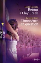 Retour à Clay Creek - L'innocence en question (Harlequin Black Rose)