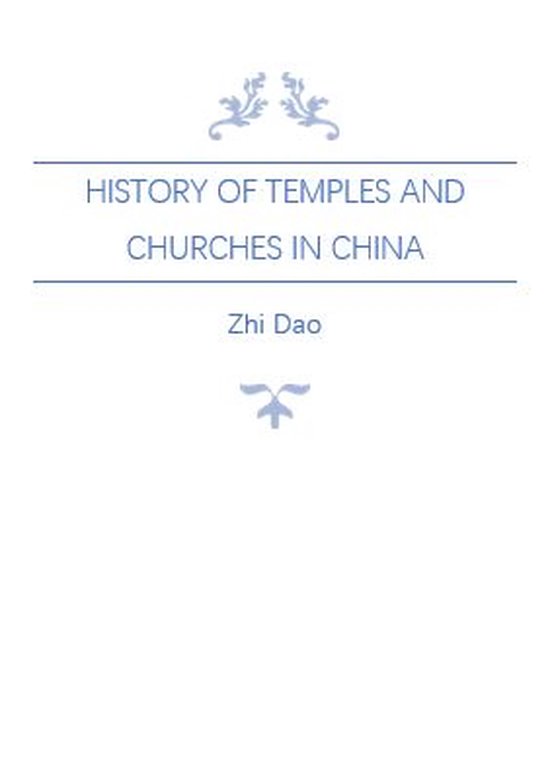 China Classified Histories - History of Temples and Churches in China