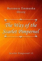 Scarlet Pimpernel 15 - The Way of the Scarlet Pimpernel