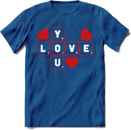 Love You - Valentijn T-Shirt | Grappig Valentijnsdag Cadeautje voor Hem en Haar | Dames - Heren - Unisex | Kleding Cadeau | - Donker Blauw - L