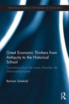 Routledge Studies in the History of Economics - Great Economic Thinkers from Antiquity to the Historical School