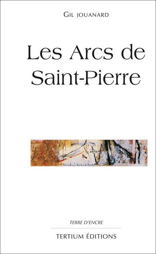 Terre d'encre - Les Arcs de Saint-Pierre