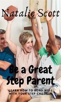 be a great step parent