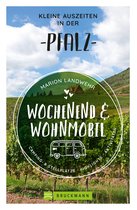 Wochenend und Wohnmobil - Wochenend und Wohnmobil - Kleine Auszeiten in der Pfalz