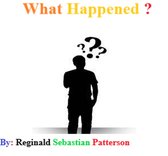 What Happened?