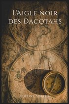 L'Aigle noir des Dacotahs