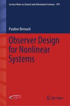 Lecture Notes in Control and Information Sciences 479 - Observer Design for Nonlinear Systems