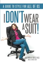 I Don't Wear a Suit!
