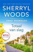 Sweet Magnolias 5 - Totaal van slag