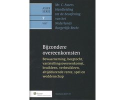Asser-serie 7-VIII* - Bewaarneming, borgtocht, vaststellingsovereenkomst, bruikleen, verbruikleen, altijddurende rente, spel en weddenschap