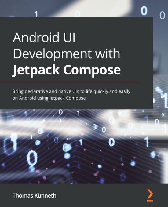 Android ui development with jetpack compose ebook thomas k nneth