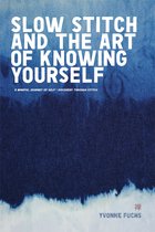 SLOW Stitch and The Art of Knowing Your Self