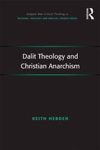 Routledge New Critical Thinking in Religion, Theology and Biblical Studies - Dalit Theology and Christian Anarchism