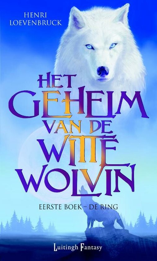 Boekcover met een witte wolf met blauwe ogen boven de titel 'Het geheim van de witte wolvin'.