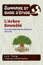 Sommaire et guide d’étude 43 - Sommaire Et Guide D’Étude – L'arbre Emmêlé