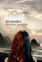 Boekcover "Als moeders dochters worden" met op de voorgrond een vrouw van achteren gezien met aan de linkerkant lang, roodbruin, krullend haar en aan de rechterkant lang, zwart haar.