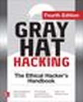 Gray Hat Hacking The Ethical Hacker's Handbook, Fourth Edition