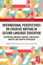 Routledge Research in Language Education - International Perspectives on Creative Writing in Second Language Education
