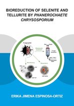 IHE Delft PhD Thesis Series - Bioreduction of Selenite and Tellurite by Phanerochaete Chrysosporium