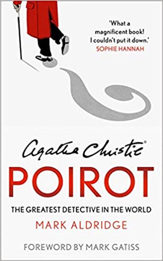 Boekcover van Agatha Christie's Poirot. Een silhouet van een man in een rode jas met een hoed en een wandelstok laat een schaduw achter zich. Geciteerd: 'What a magnificent book! I couldn't put it down.' - Sophie Hannah. Titel: Poirot, The Greatest Detective in the World.